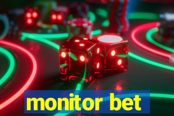 monitor bet