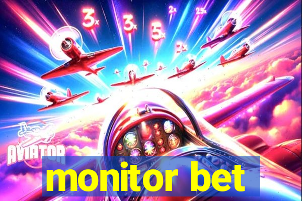 monitor bet