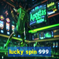 lucky spin 999