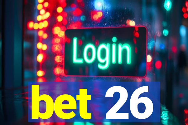 bet 26