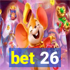 bet 26