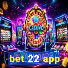 bet 22 app