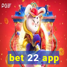 bet 22 app