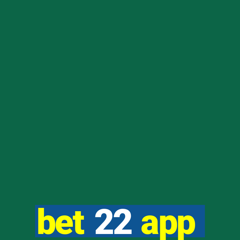 bet 22 app