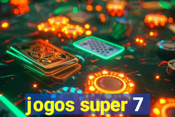 jogos super 7