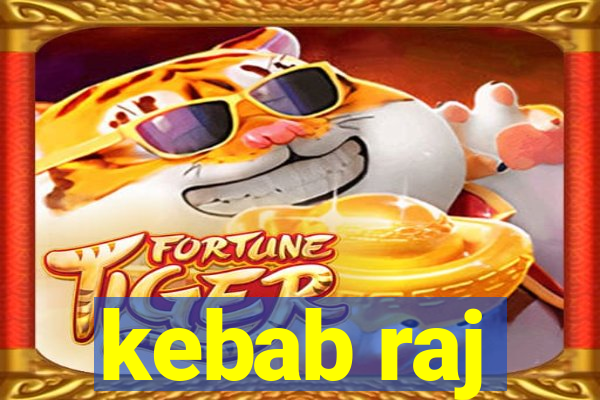 kebab raj