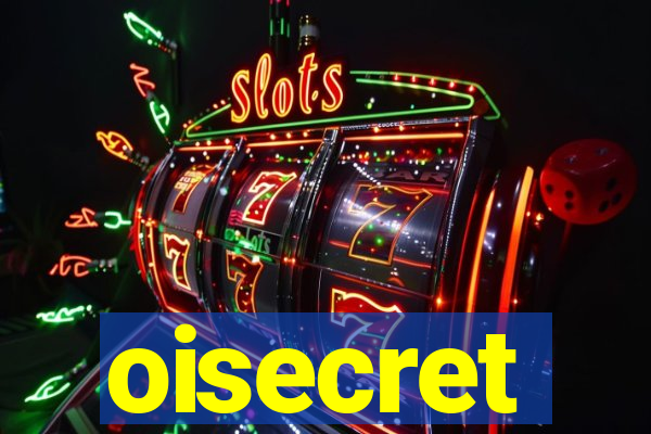 oisecret