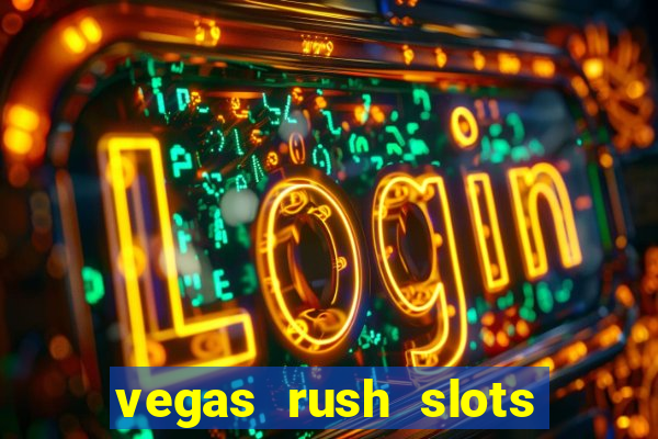 vegas rush slots casino gratis