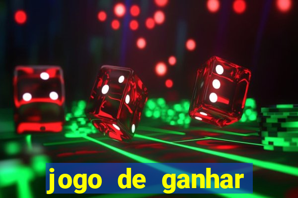 jogo de ganhar dinheiro verdadeiro