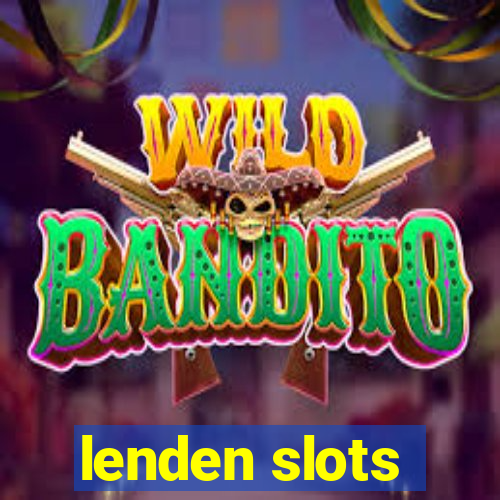 lenden slots