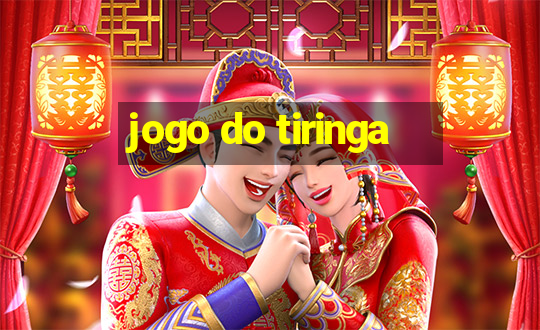 jogo do tiringa