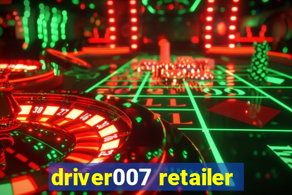 driver007 retailer