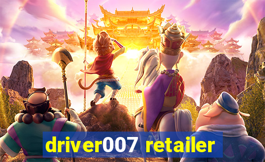 driver007 retailer