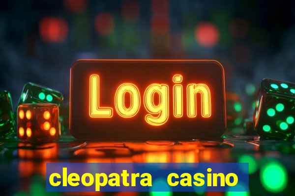 cleopatra casino slots free