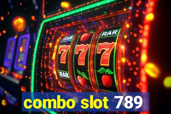 combo slot 789