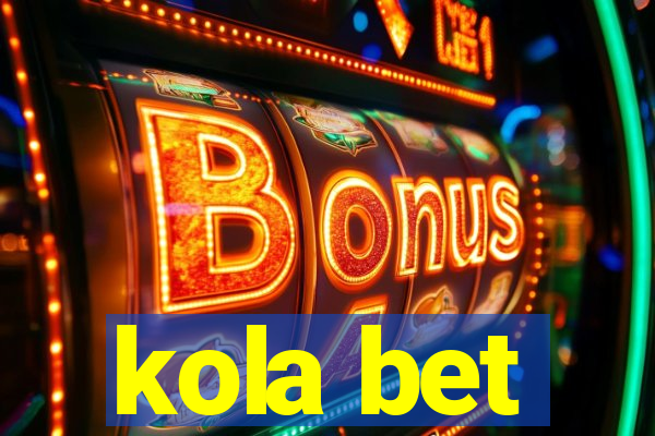 kola bet