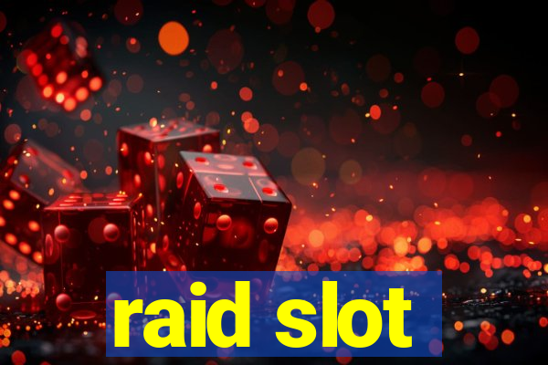 raid slot