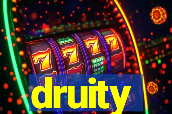 druity