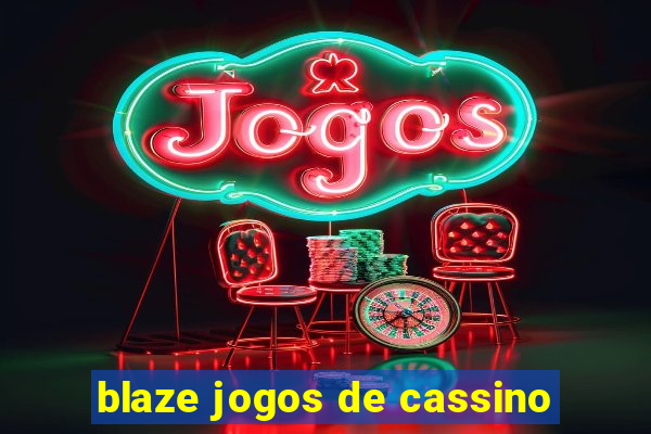 blaze jogos de cassino