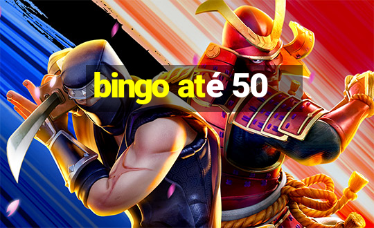 bingo até 50