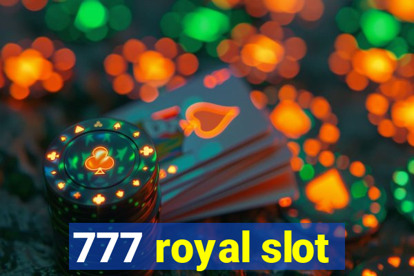 777 royal slot