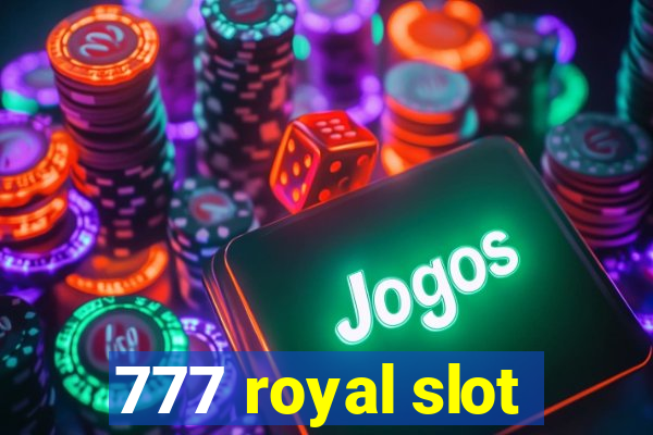 777 royal slot