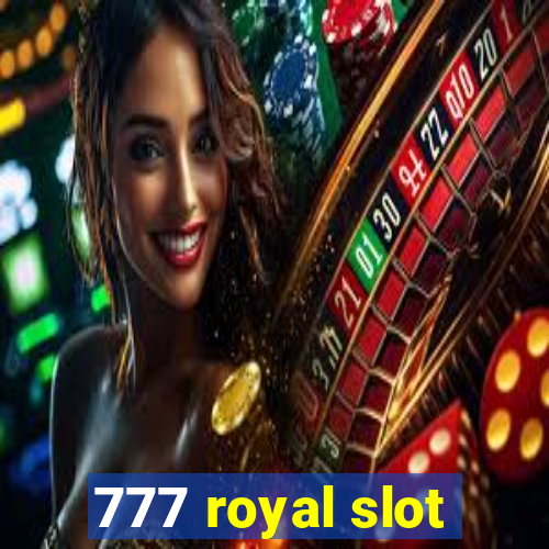 777 royal slot