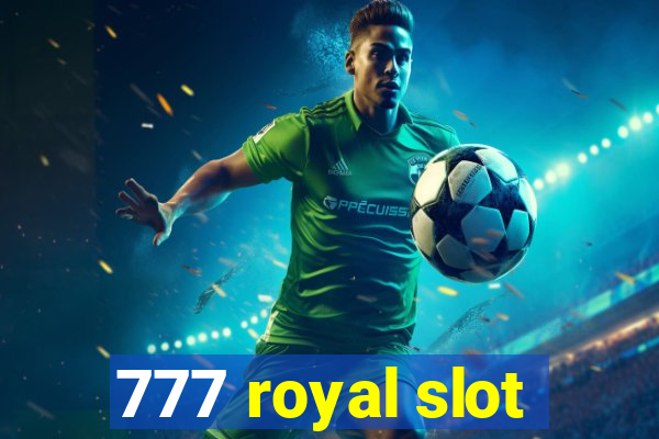 777 royal slot