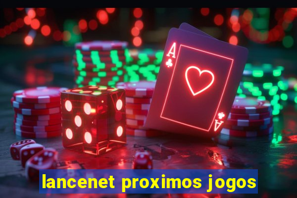 lancenet proximos jogos