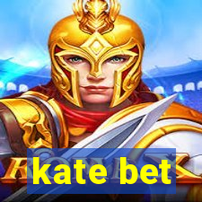 kate bet