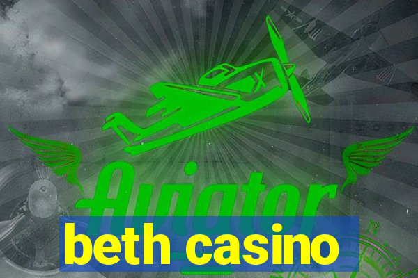 beth casino