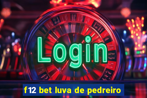 f12 bet luva de pedreiro