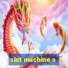 slot machine s