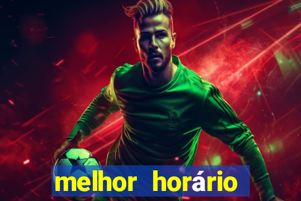 melhor horário para jogar fortune tiger de manha