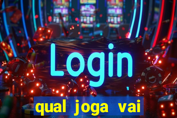 qual joga vai passar na globo hoje