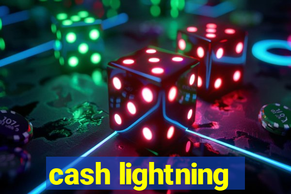 cash lightning