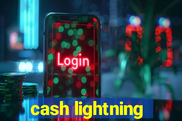 cash lightning