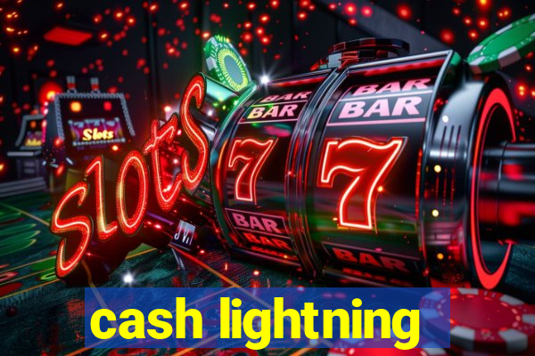 cash lightning