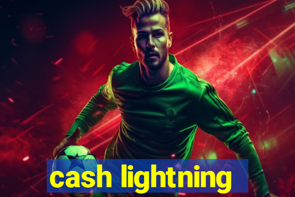 cash lightning