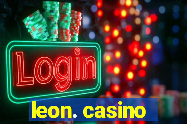 leon. casino