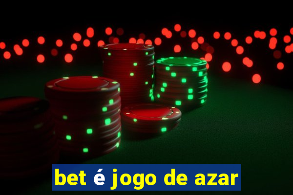 bet é jogo de azar