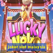 joker slot malaysia