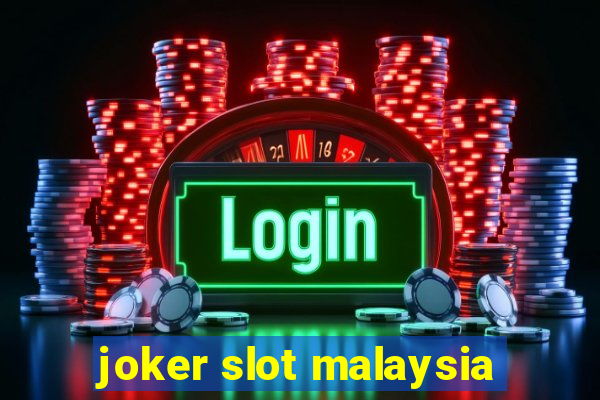 joker slot malaysia