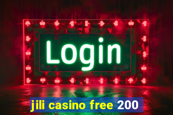 jili casino free 200