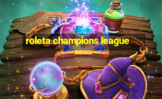 roleta champions league