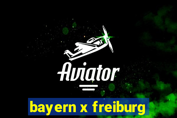 bayern x freiburg