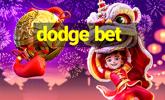 dodge bet