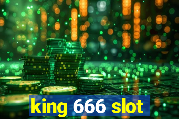 king 666 slot