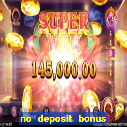 no deposit bonus real money casinos