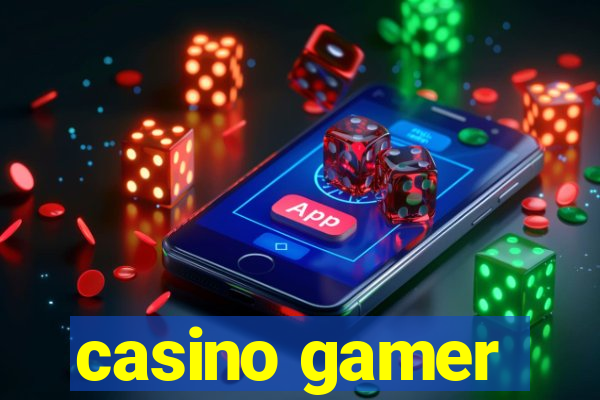 casino gamer